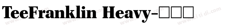 TeeFranklin Heavy字体转换